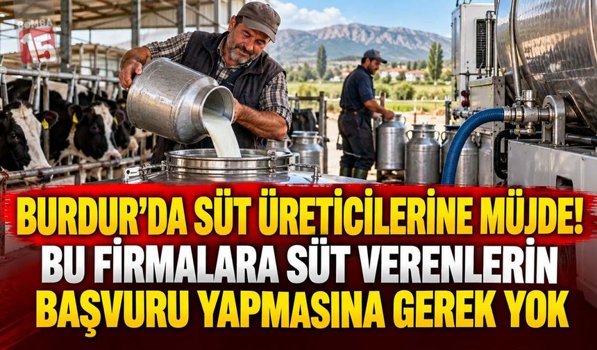 Burdur’da Süt Üreticilerine Başvuru Müjdesi! Bu Firmalara Süt Verenlerin Müdürlüğe Gitmesine Gerek Yok