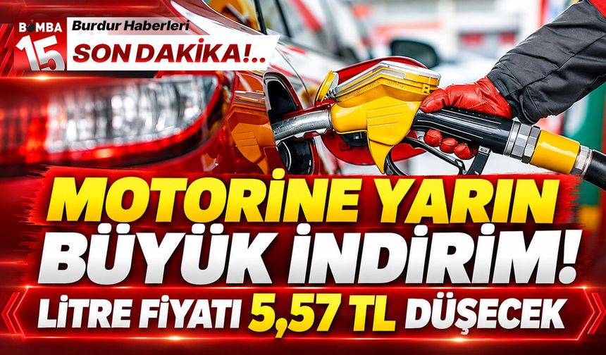 Motorine Yarın Büyük İndirim! Litre Fiyatı 5,57 TL Düşecek