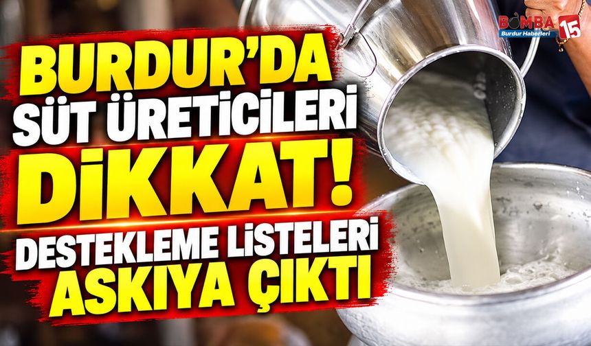Burdur’da Süt Üreticileri Dikkat! Destekleme Listeleri Askıya Çıktı