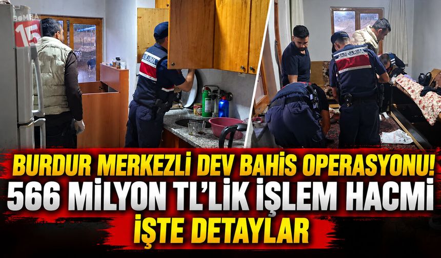 Burdur Merkezli Dev Bahis Operasyonu! Hesaplarda 566 Milyon TL’lik İşlem Hacmi