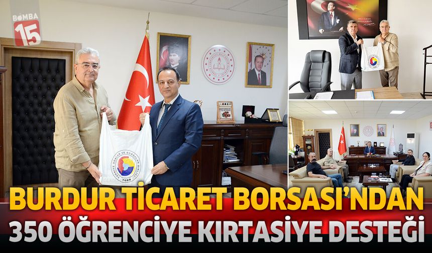Burdur Ticaret Borsası’ndan 350 Öğrenciye Kırtasiye Desteği