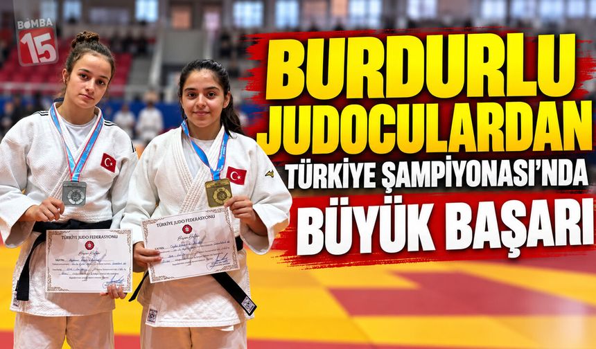 Burdurlu Judoculardan Türkiye Şampiyonası’nda Büyük Başarı