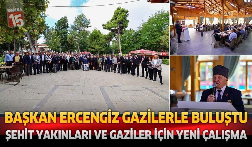 Başkan Ercengiz Gazilerle Buluştu: Şehit Yakınları ve Gaziler İçin Yeni Çalışma