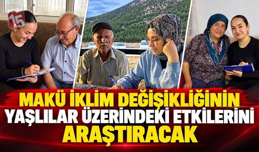 MAKÜ İklim Değişikliğinin Yaşlılar Üzerindeki Etkilerini Araştıracak