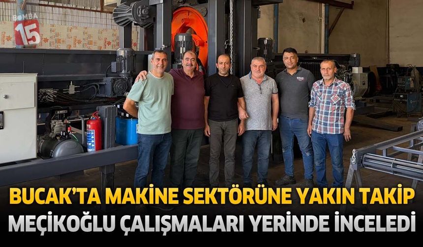 Bucak’ta Makine İmalatı Yapan Firmalara BTSO’dan Ziyaret