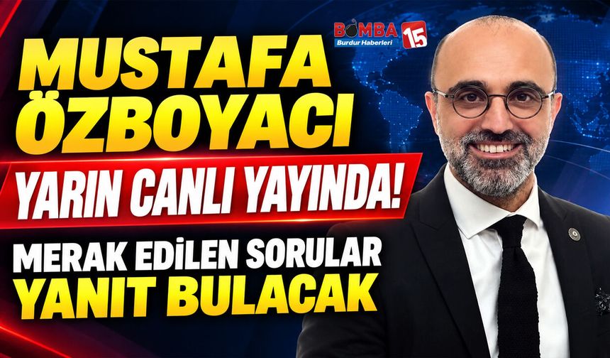 Mustafa Özboyacı Yarın Canlı Yayında! Merak Edilen Sorular Yanıt Bulacak