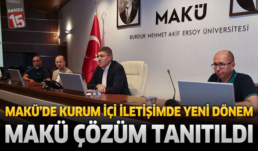 MAKÜ’de Kurum İçi İletişimde Yeni Dönem: MAKÜ Çözüm Tanıtıldı