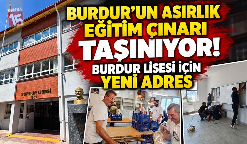 Burdur’un Asırlık Eğitim Çınarı Taşınıyor! Burdur Lisesi İçin Yeni Adres