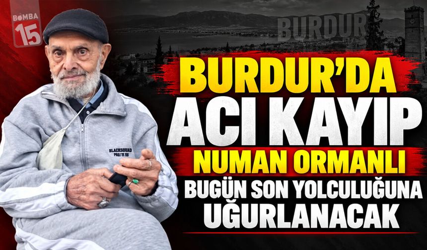 Burdur’da Evinde Ölü Bulunmuştu: Bugün Defnedilecek