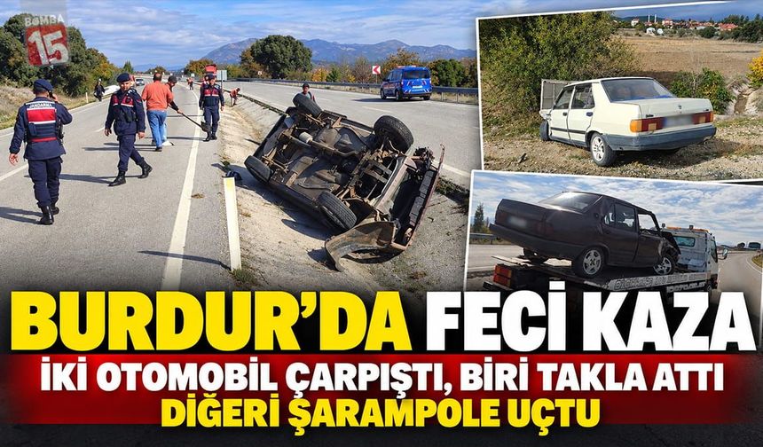 Burdur’da İki Otomobil Çarpıştı, Biri Takla Attı Diğeri Şarampole Uçtu