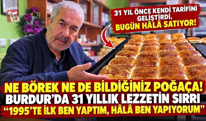 Burdur’da Bir Ustanın 31 Yıllık Emeği! Hastalığı Yendi, Meşhur Kare Poğaçasıyla Geri Döndü