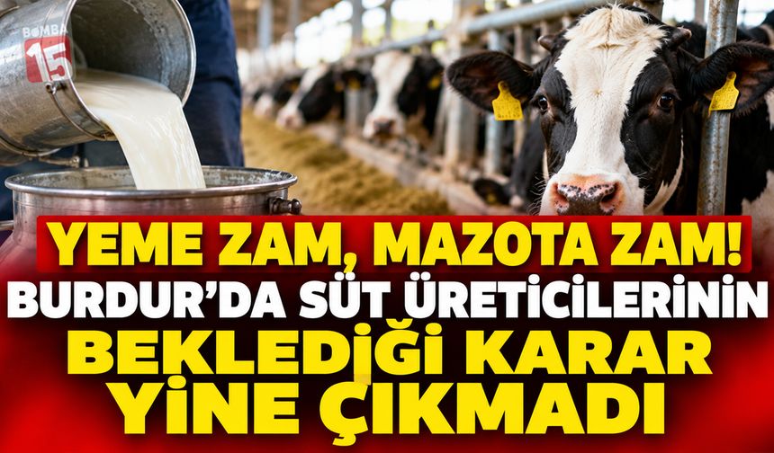 Burdur’da Süt Üreticilerinin Beklediği Karar Çıkmadı! Maliyetler Arttı, Fiyat Yine Belirlenemedi