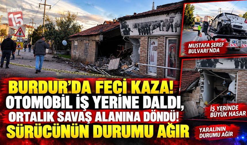 Burdur’da Feci Kaza! Otomobil İş Yerine Daldı, Ortalık Savaş Alanına Döndü! Sürücünün Durumu Ağır