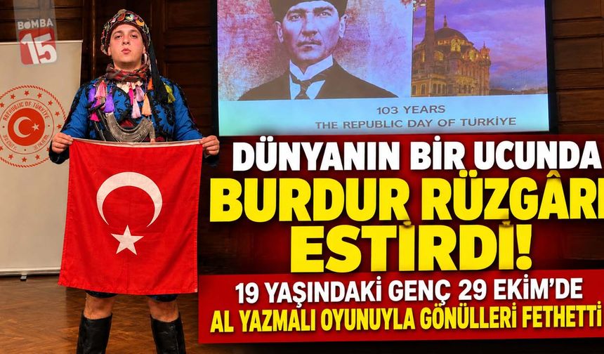 Dünyanın Bir Ucunda Burdur Rüzgârı Estirdi! 19 Yaşındaki Arda, 29 Ekim’de Al Yazmalım Oynadı