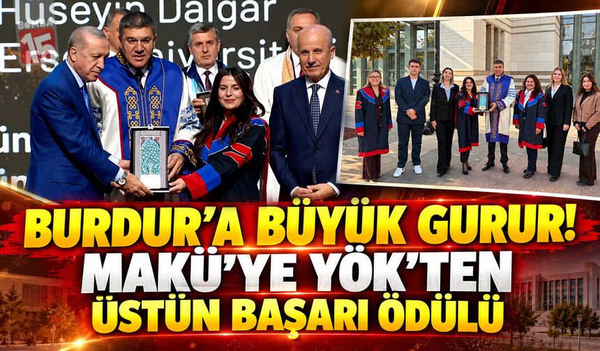 Burdur’a Büyük Gurur! MAKÜ’ye YÖK’ten Üstün Başarı Ödülü