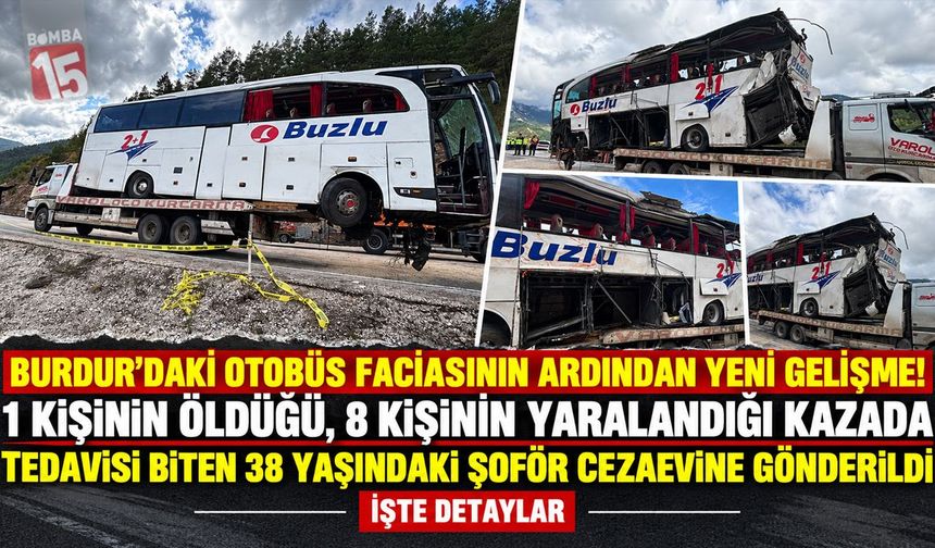 Burdur’daki Ölümlü Otobüs Kazasında Flaş Gelişme! 1 Kişinin Öldüğü, 8 Kişinin Yaralandığı Kazada Şoför Tutuklandı