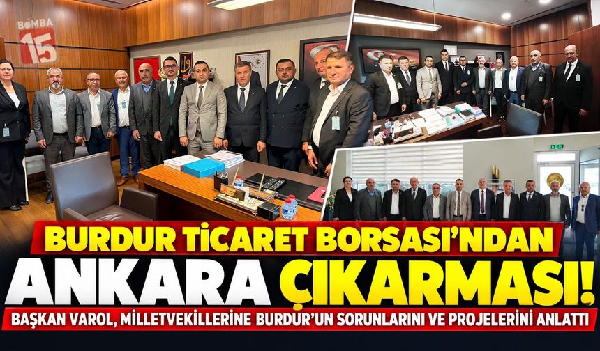 Başkan Mehmet Varol Ankara’da Burdur İçin Harekete Geçti! Tarım, Hayvancılık ve Yeni Yatırımlar Masada