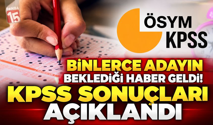 Binlerce Adayın Beklediği Haber Geldi! KPSS Sonuçları Açıklandı