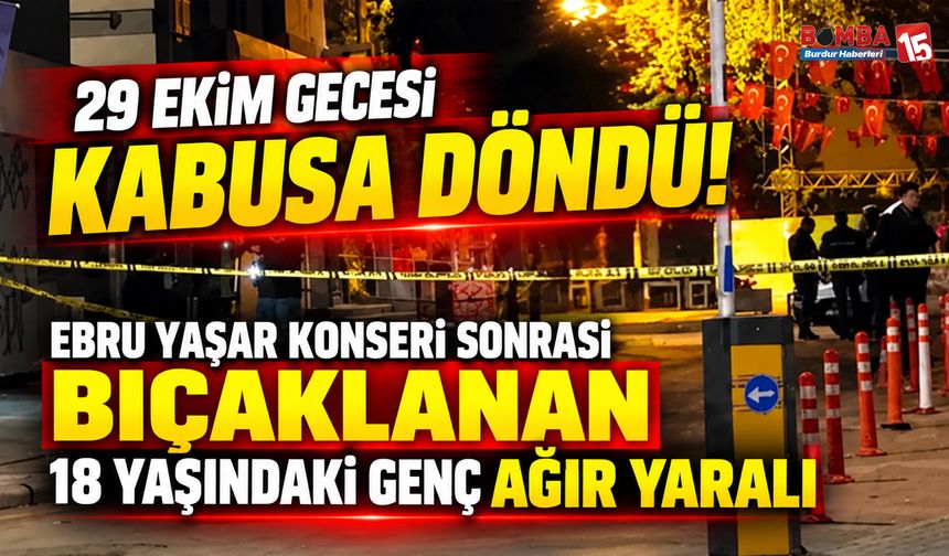 Ebru Yaşar Konseri Sonrası Kan Döküldü! 18 Yaşındaki Genç Ağır Yaralı, Şüphelinin 9 Suç Kaydı Çıktı